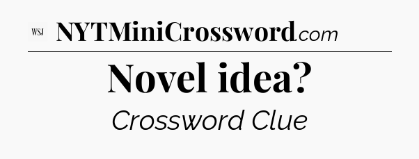 Novel idea - WSJ Crossword
