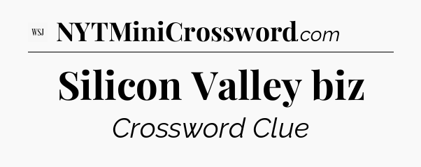 Silicon Valley biz - WSJ Crossword