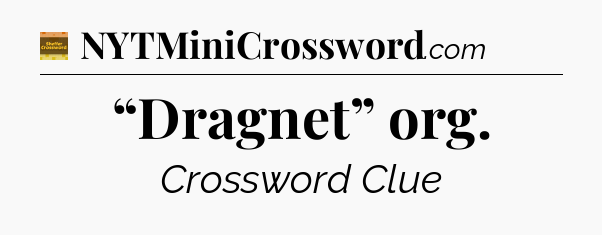 “Dragnet” org crossword clue Eugene Sheffer