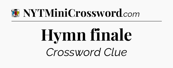 Hymn finale Crossword Clue