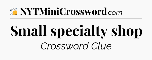 Small specialty shop - 7 Little Words