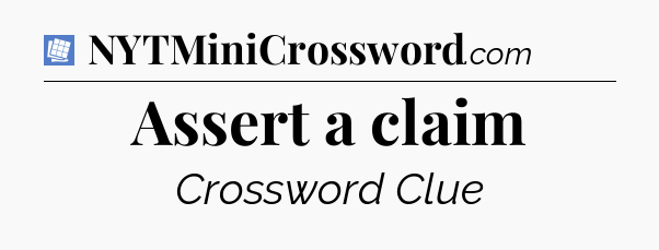 Assert a claim Puzzle Page Crossword Clue