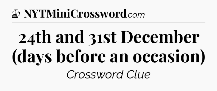 24th and 31st December (days before an occasion) - Daily Themed Classic Crossword