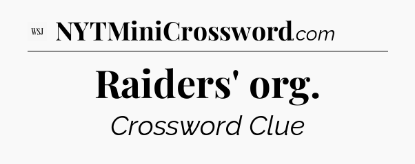 Raiders' org - WSJ Crossword