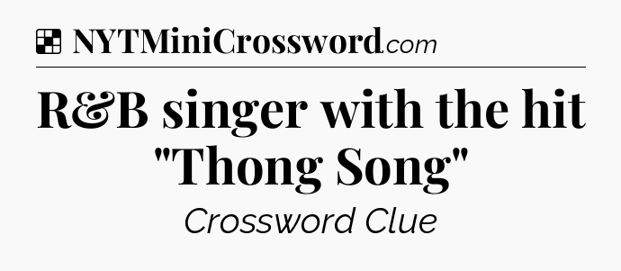 Solution: R&B singer with the hit 