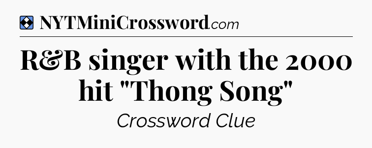 Solution: R&B singer with the 2000 hit 