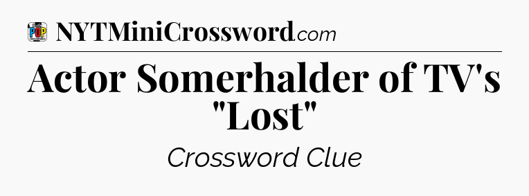 Actor Somerhalder of TV's 