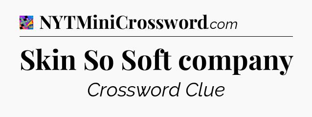 Skin So Soft company Crossword Clue