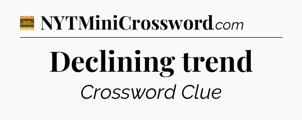 Declining trend - Eugene Sheffer Crossword