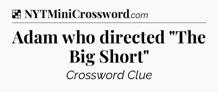 Solution: Adam who directed 