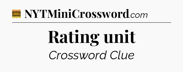 Rating unit crossword clue Eugene Sheffer