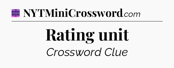Rating unit - Thomas Joseph Crossword
