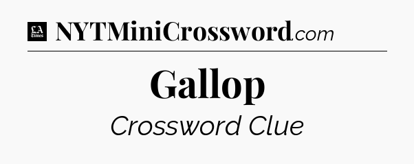 Gallop - LA Times Crossword