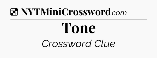 Solution: Tone - NYT Crossword