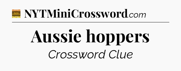 Aussie hoppers - Eugene Sheffer Crossword