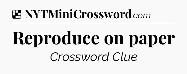 Solution: Reproduce on paper - NYT Crossword