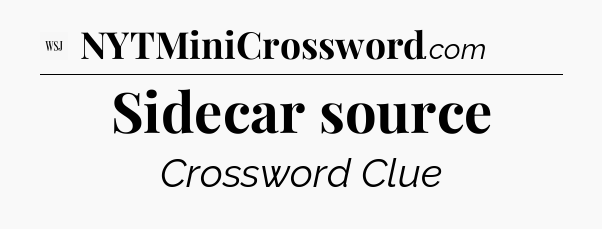 Sidecar source - WSJ Crossword
