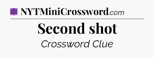 Second shot - Thomas Joseph Crossword