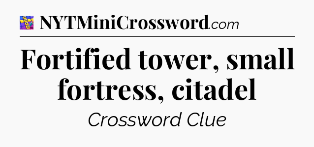 Fortified tower, small fortress, citadel Codycross