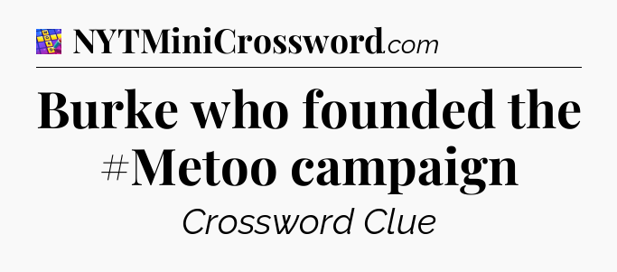 Burke who founded the #Metoo campaign Codycross