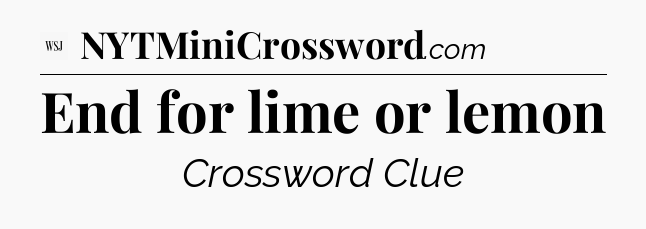End for lime or lemon - WSJ Crossword