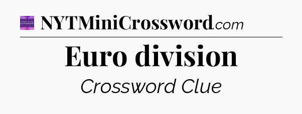 Euro division - Thomas Joseph Crossword
