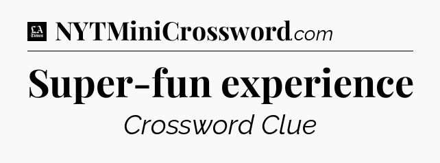 Super-fun experience - LA Times Crossword