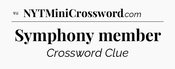 Symphony member - WSJ Crossword