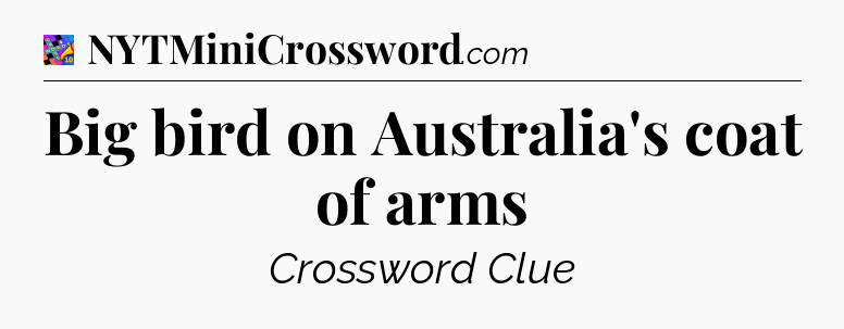 Big bird on Australia's coat of arms Crossword Clue