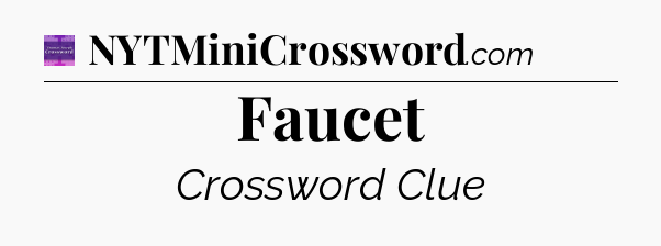 Faucet - Thomas Joseph Crossword