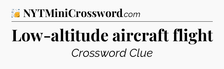 Low-altitude aircraft flight - 7 Little Words