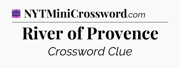 River of Provence - Thomas Joseph Crossword