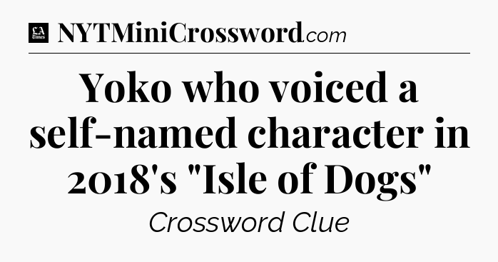 Yoko who voiced a self-named character in 2018's 