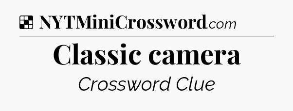 Solution: Classic camera - NYT Crossword