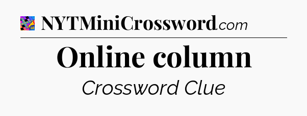 Online column Crossword Clue