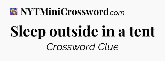 Sleep outside in a tent Codycross