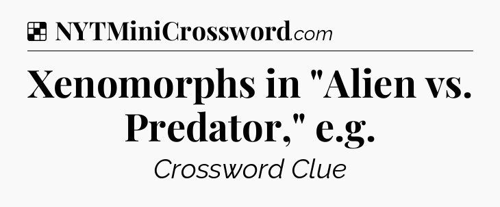 Solution: Xenomorphs in 