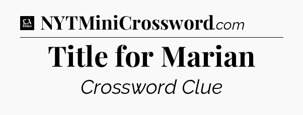 Title for Marian - LA Times Crossword