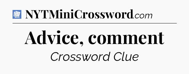 Advice, comment Puzzle Page Crossword Clue