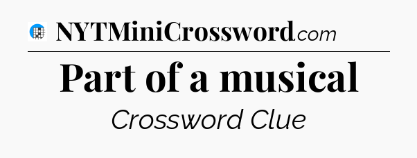 Part of a musical Crossword Clue