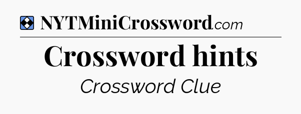 Solution: Crossword hints - NYT Mini Crossword