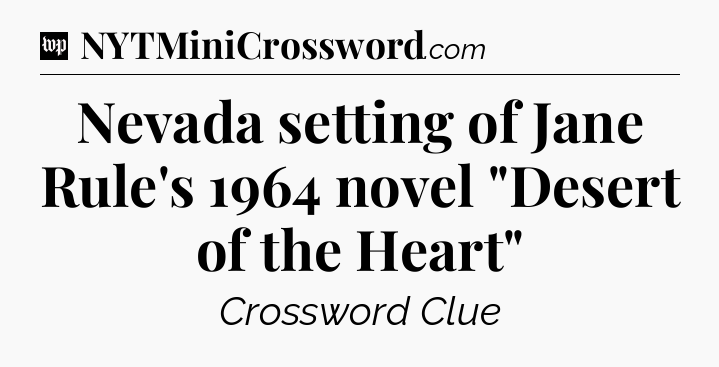 Nevada setting of Jane Rule's 1964 novel 