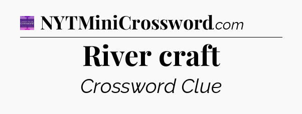 River craft - Thomas Joseph Crossword