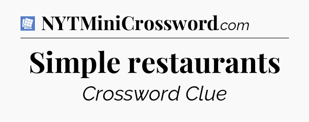 Simple restaurants Puzzle Page Crossword Clue