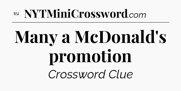 Many a McDonald's promotion - WSJ Crossword