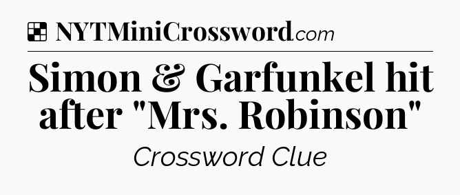 Solution: Simon & Garfunkel hit after 