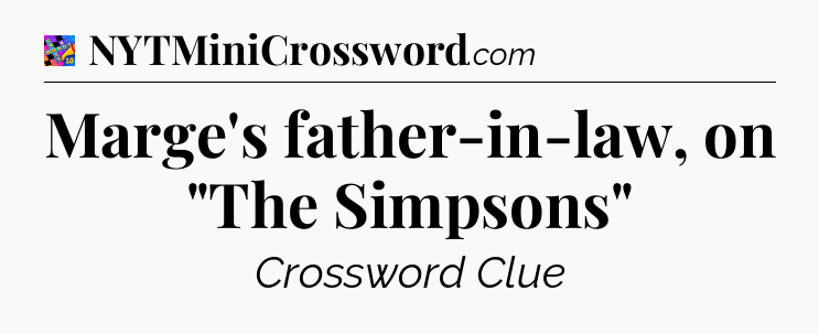 Marge's father-in-law, on 