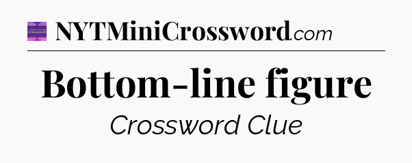 Bottom-line figure - Thomas Joseph Crossword