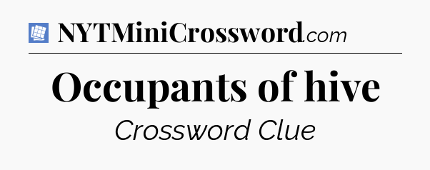 Occupants of hive Puzzle Page Crossword Clue