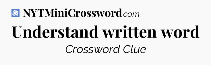 Understand written word Puzzle Page Crossword Clue